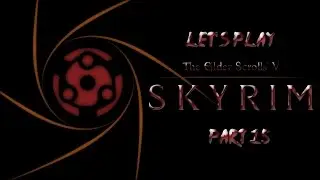 Let's Play Skyrim: Uchiha Playthrough Part 15 - Uchiha vs Uchiha!