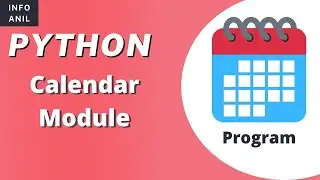 Python Calendar Module | Calendar in Python | Infoanil