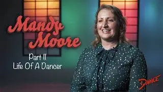 Questions & Dancers - Mandy Moore: Part 2
