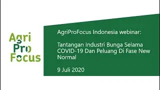 Tantangan Industri Bunga Selama COVID-19 Dan Peluang Di Fase New Normal - webinar 4