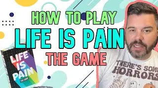How to play Life is Pain the Game