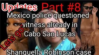 Upate Shanquella Robinson case NEW release INFOMATION who got interviewed ???