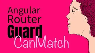 Angular Router Guard  CanMatch