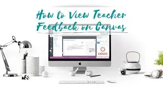 How to View Teacher Feedback in Canvas (Tutorial for ESL Students)