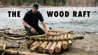 Building a Raft for a Canadian River Journey