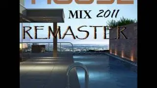 HOUSE 2011 OTTOBRE MIX REMASTER