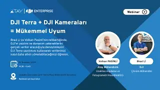 Webinar: DJI Terra + DJI Kameraları = Mükemmel Uyum