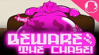 Beware the Chase (Fat fur blob vore re-edit)