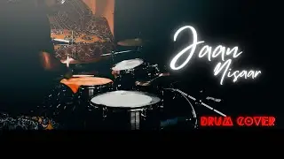 Jaan Nisaar-drum cover | Kedarnath| Arijit Singh | Sushant Singh Rajput | Amit Trivedi