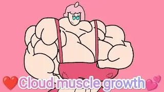 ❤Cloud muscle growth💕.Animation (FlipaClip)