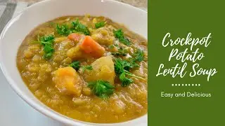 Crockpot Potato Lentil Soup | Easy Crockpot Recipe