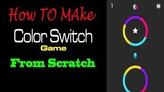Make a Game ColorSwitch on Unity 3D 🎮