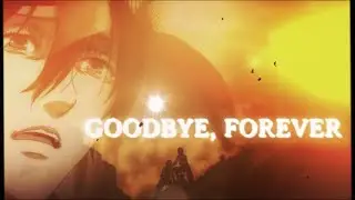 Goodbye, Forever | Attack On Titan [Edit/AMV]