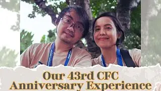 Our 43rd CFC Anniversary Experience