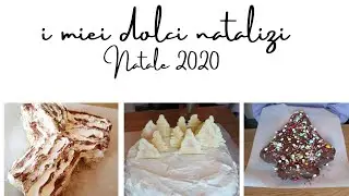 3 Dolci natalizi #Natale 2020