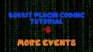 Bukkit Plugin Coding Tutorial (1.8) - Event Classes - Episode 6