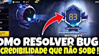 CREDIBILIDADE DO FREE FIRE NÃO SOBE COMO RESOLVER COMO AUMENTAR COMO VOLTAR JOGAR CS RANKEADO E RANK