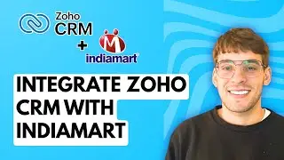 How to Integrate Zoho CRM with IndiaMART [2025 Guide]