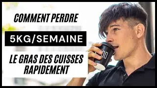 Comment Perdre Le Gras Des Cuisses Rapidement | 5 Kilos / Semaine (Pour Débutants)