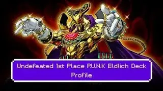 1st Place Undefeated P.U.N.K Eldlich Deck Profile (March 2022)