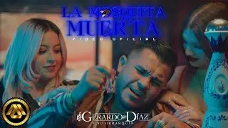 Gerardo Diaz y Su Gerarquia - La Mosquita Muerta (Official Video)