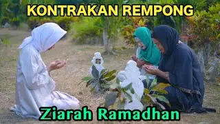 ZIARAH RAMADHAN || KONTRAKAN REMPONG EPISODE 773