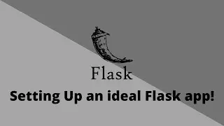 How I setup my Flask applications! | TechStudent10