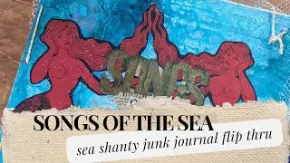 Song of the Sea - A Sea Shanty Junk Journal Tome! Flip Through