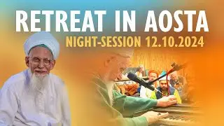 Night-Session with Sheikh Hassan in Aosta (Italy) 12.10.2024