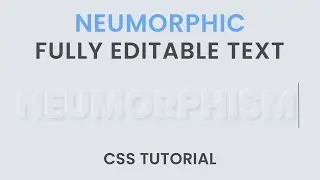 HOW TO CREATE NEUMORPHISM TEXT EFFECT | EDITABLE TEXT