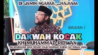 DAKWAH  KH MUHAMMAD RIDWAN  || SILTURAHMI HAJI /UMROH || KBIHU AL IHSAN