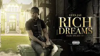 Geek Jab - Rich Dreams (feat. YFL Kelvin) [Official Audio]