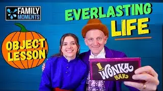 WILLY WONKA   Everlasting Life FAMILY DEVOTIONAL Object Lesson