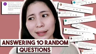 ANSWERING 10 RANDOM QUESTIONS