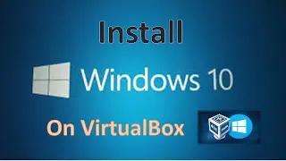 How to install Windows 10 on VirtualBox - for FREE !!!