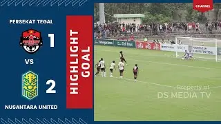 CUPLIKAN GOAL...!! PERSEKAT TEGAL vs NUSANTARA UNITED - LANJUTAN LIGA 2 INDONESIA