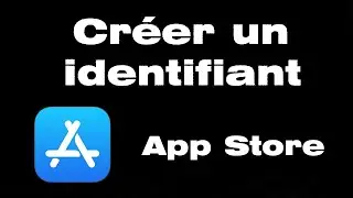 Comment créer un identifiant Apple Store