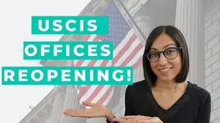 USCIS Update | Office reopening, rescheduling and USCIS fee changes
