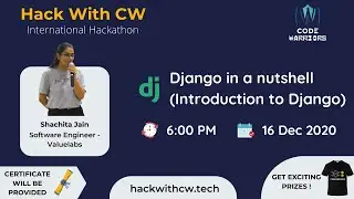 Django In A Nutshell - Introduction To Django By Shachita Jain | Code Warriors