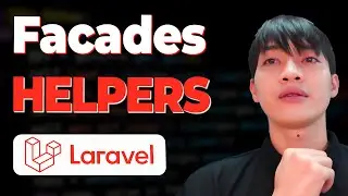 Laravel Framework Course - Lesson 7: What are Facades and Helpers in Laravel?