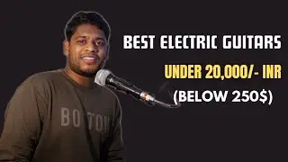 Best Electric Guitars UNDER 20,000 Rupees (Below 250$)Top Picks & Reviews