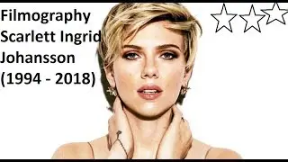 Filmography Scarlett Ingrid Johansson (1994 - 2018)