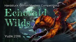 Echovald Wilds // Hardstuck Griffon Masters Competition 🥉