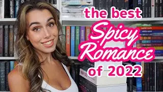 Top 10 SPICY Romance Books of 2022