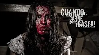 Cuando tu carne grite basta - Trailer Oficial