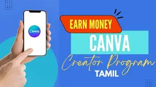 Earn ₹10,000+ Monthly with Canva Creator Program, Tamil Online Earning Tips