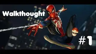 Spider-man PS4 gameplay walkthought Part 1 (Spiderman ps4) 2018