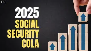 2025 COLA % (Plus answers to common questions)