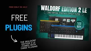Waldorf Edition 2 LE | Two Virtual Synths & Effect filter FOR FREE