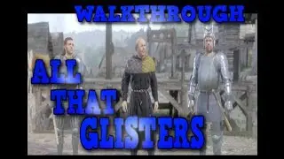 Kingdom come deliverance All that Glisters walkthrough tutorial
